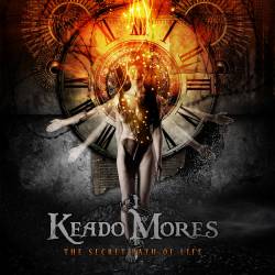 Keado Mores : The Secret Path of Life